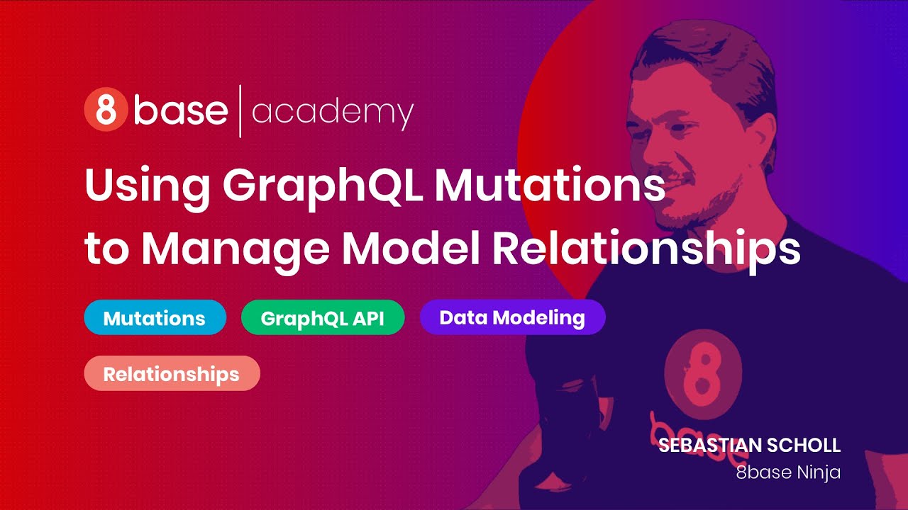 8base Academy - Using GraphQL Mutations to Manage Model Relationships - Course 15