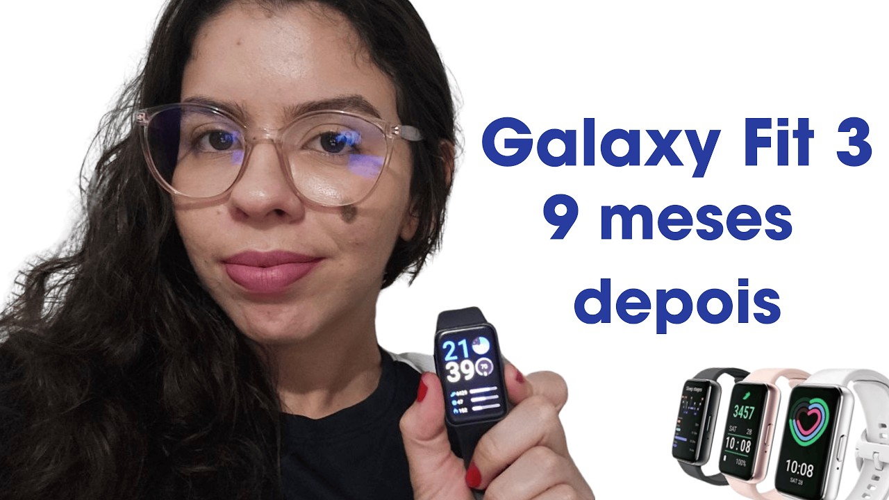 Samsung Galaxy Fit 3 Review Após 9 Meses (2025)