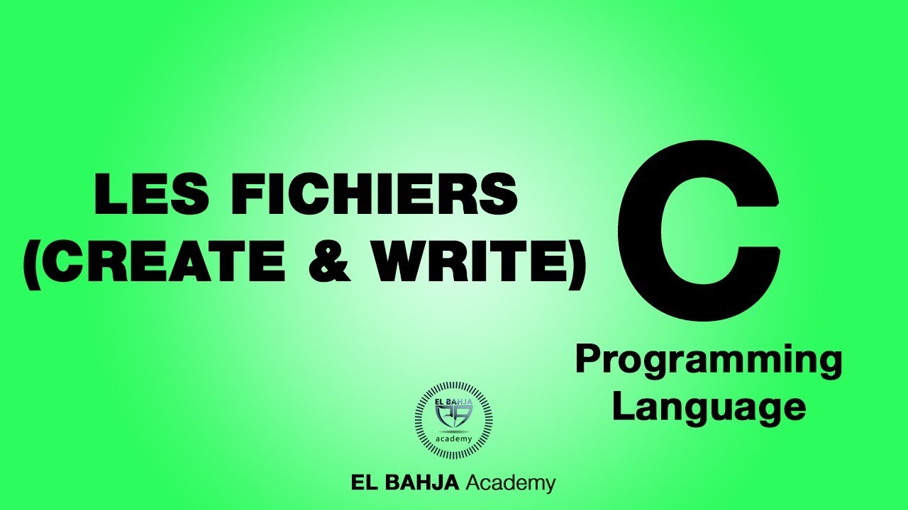 53 - Les fichiers (Créer / Ecrire) : Langage C (Darija)