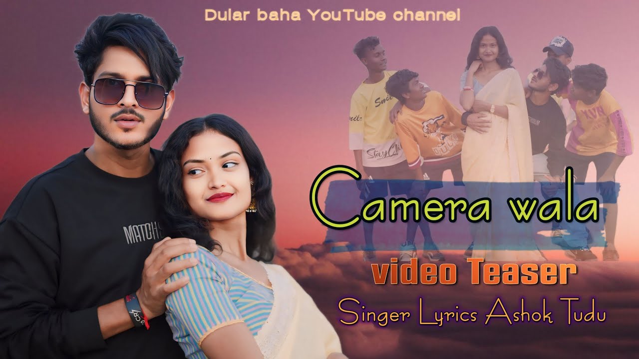 Camera Wala new Santhali video Ashok Tudu & Manisha Marandi