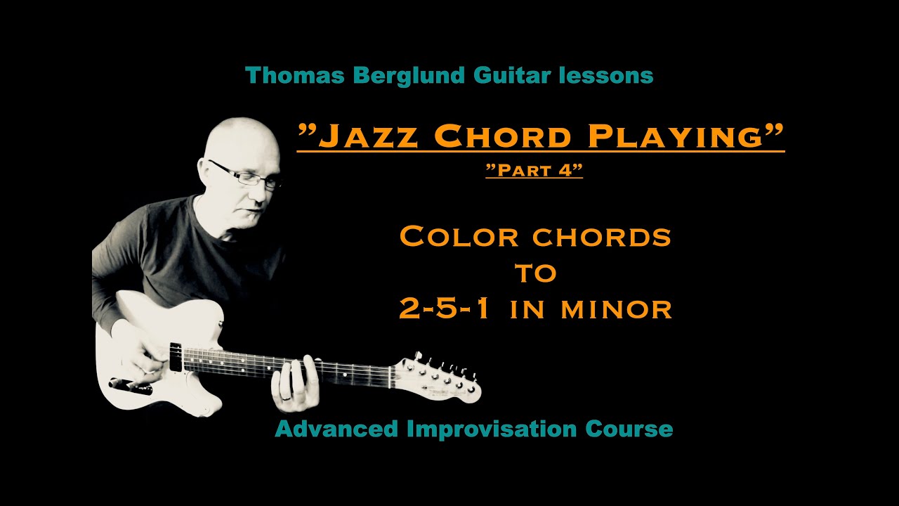 Jazz chord playing, part 4 - Color chords to 2-5-1 in minor - Jazz guitar lesson