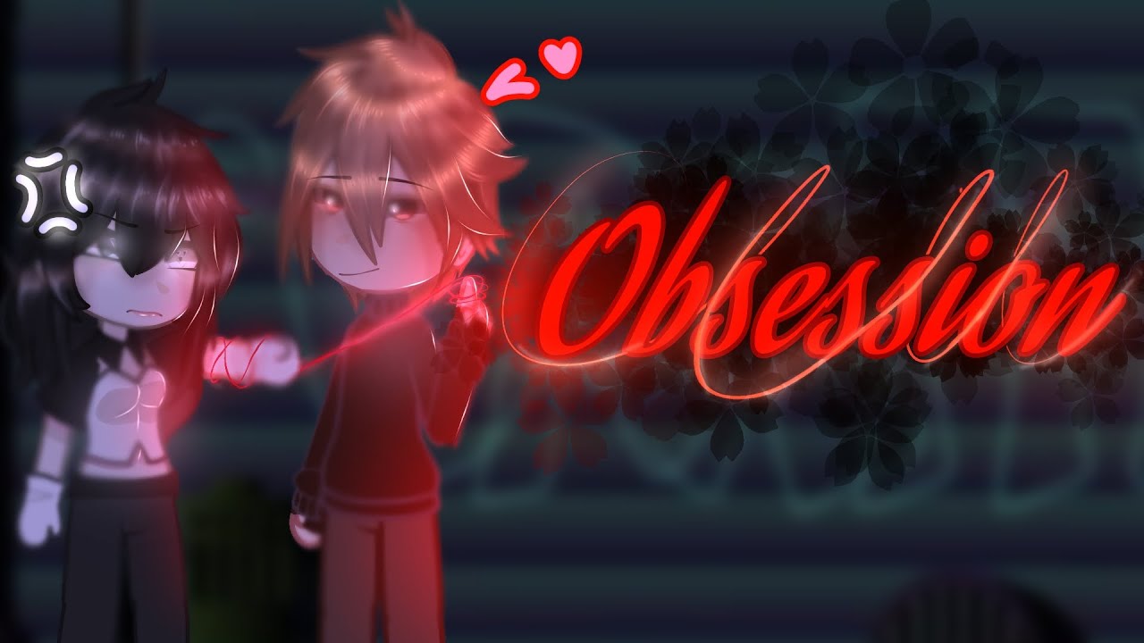 !!!Obsession!!! //GCMM// full episode!!!