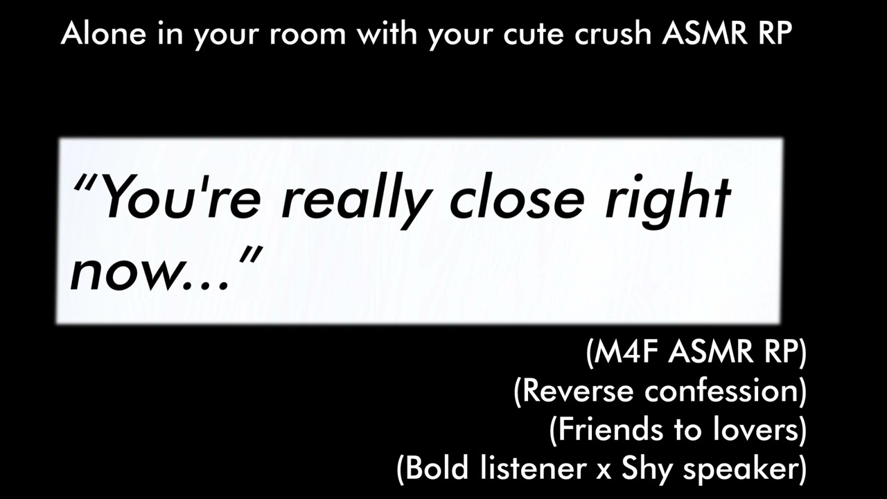 Alone in your room with your cute crush (M4F ASMR RP)(Reverse confession)(Friends to lovers)(Kisses)