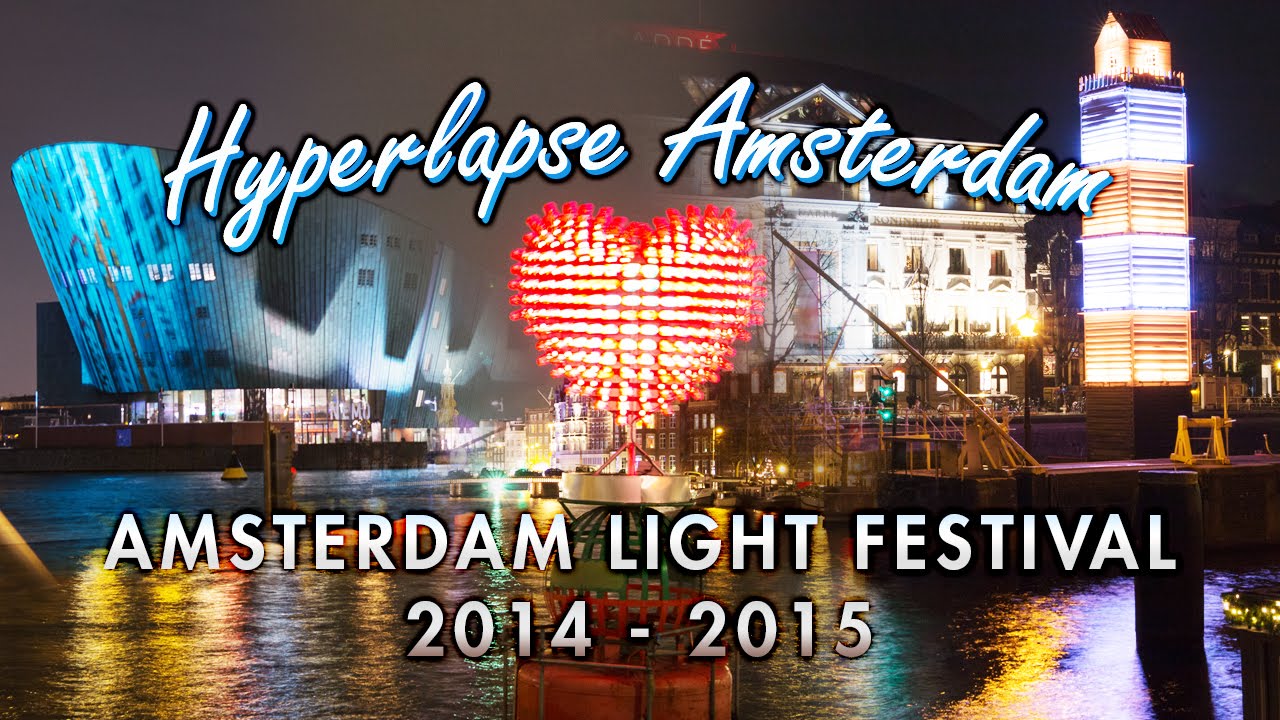 Hyperlapse of Amsterdam Light Festival 2014 - 2015 [1080p]