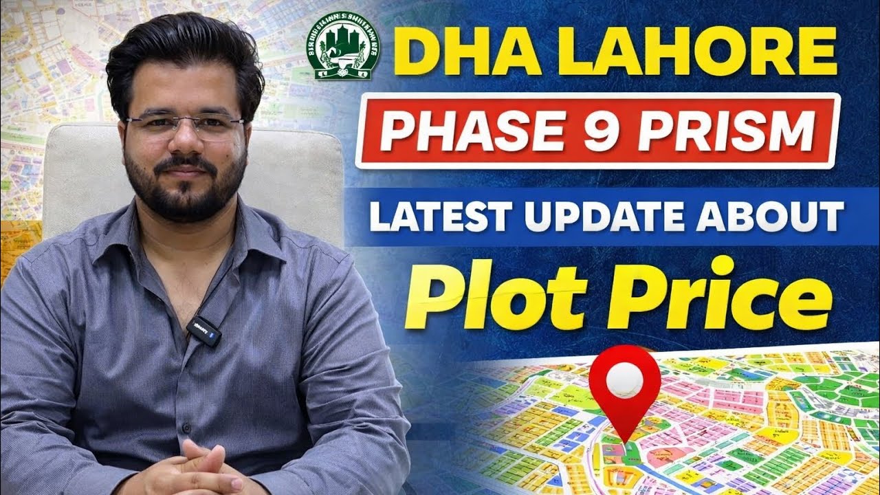 DHA LAHORE PHASE 9 PRISM UPDATE | DHA PHASE 9 PRISM PLOT RATES | DHA PHASE 9 PRISM MARKET UPDATE