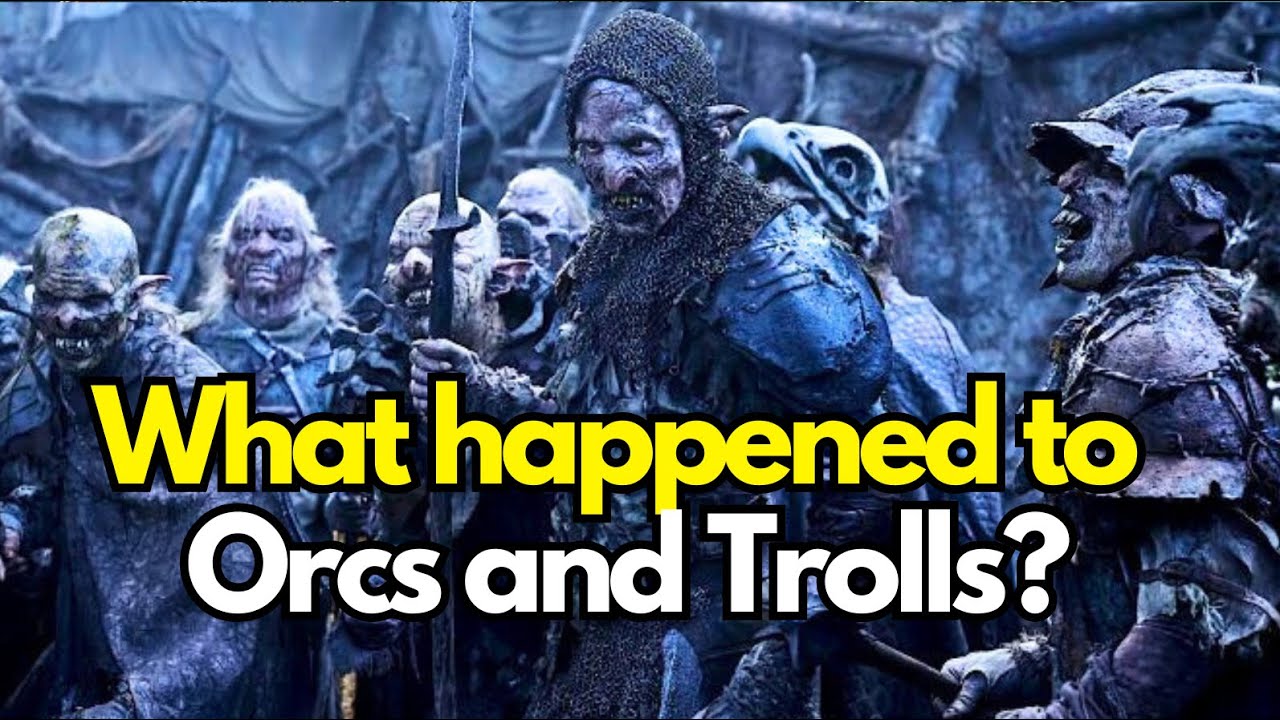 LOTR: What Happened To ORCS And Trolls After THE WAR?