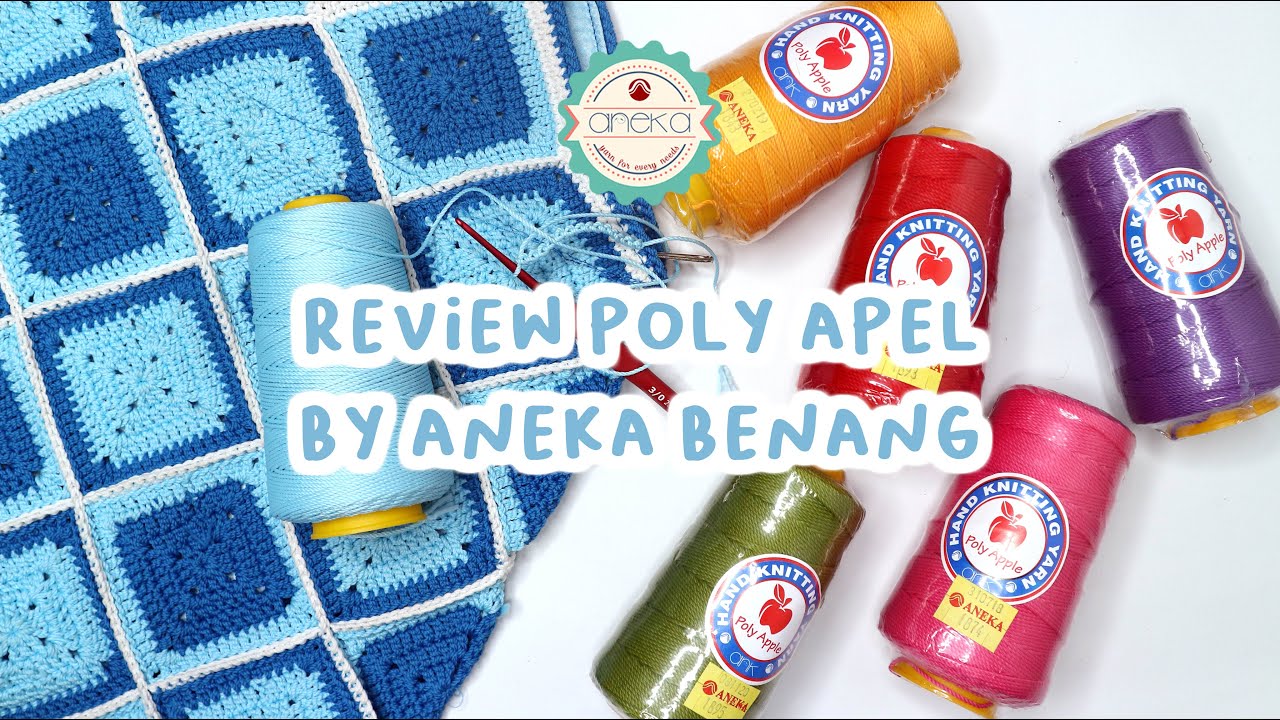 Review Benang Rajut Poly Apel / Apple Yarn by Aneka Benang