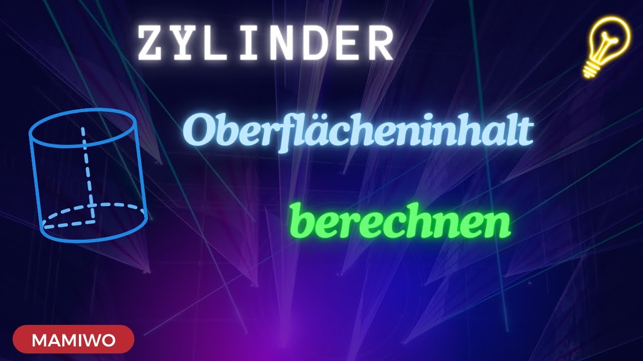 📘 Zylinder Oberfl&auml;cheninhalt berechnen &ndash; einfach erkl&auml;rt!