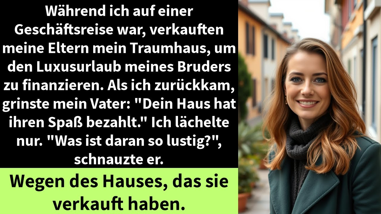 Während ich auf einer Geschäftsreise war, verkauften meine Eltern mein Traumhaus, um den Luxusurlaub