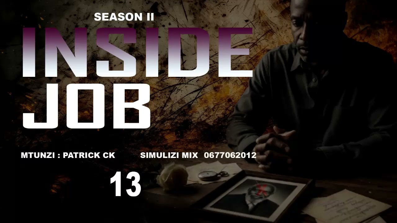 INSIDE JOB (KAZI YA NDANI) - 13&14, (season II) SIMULIZI ZA UPELELEZI NA UJASUSI