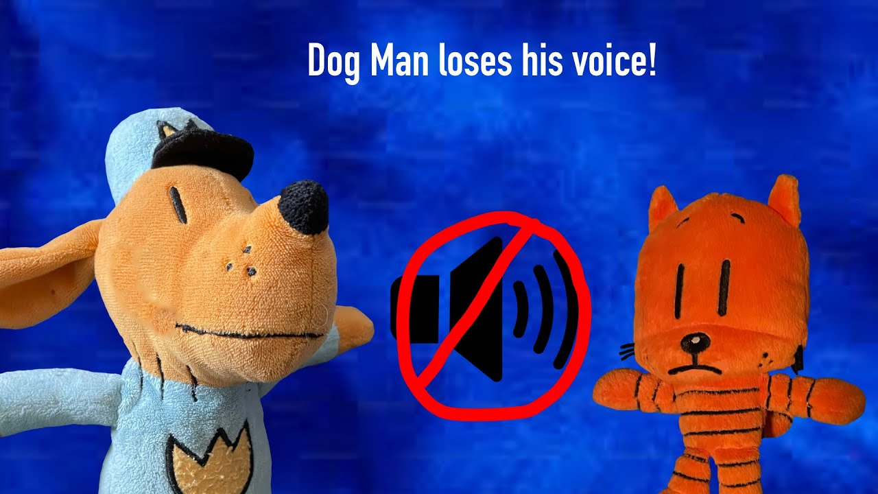 Dog Man Loses His Voice (The Big Plushie Adventures Season 4)