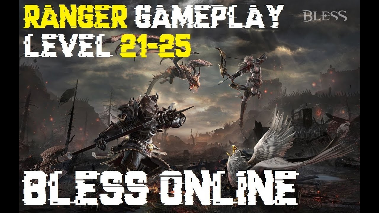 Bless Online - Ranger Gameplay level 21-25