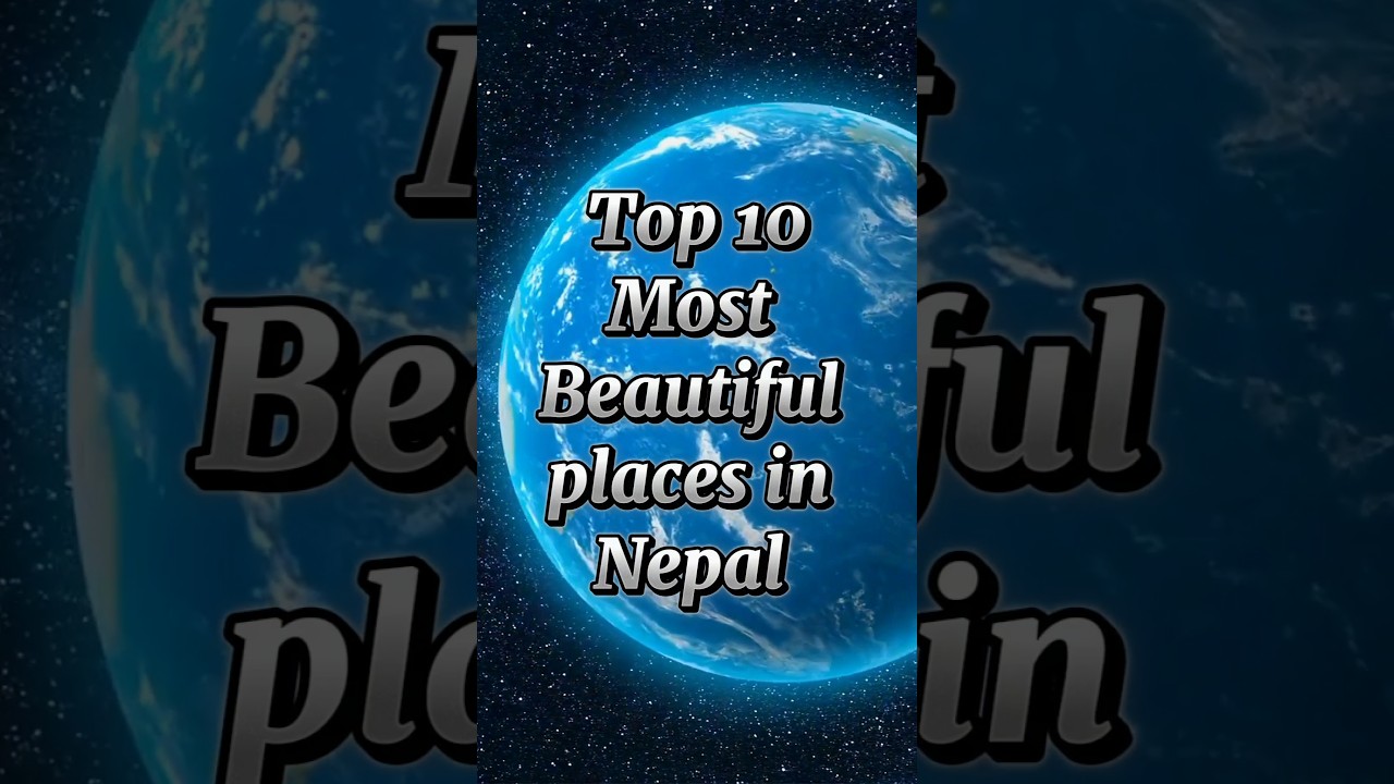Top 10 most beautiful places in Nepal #shorts #youtubeshorts