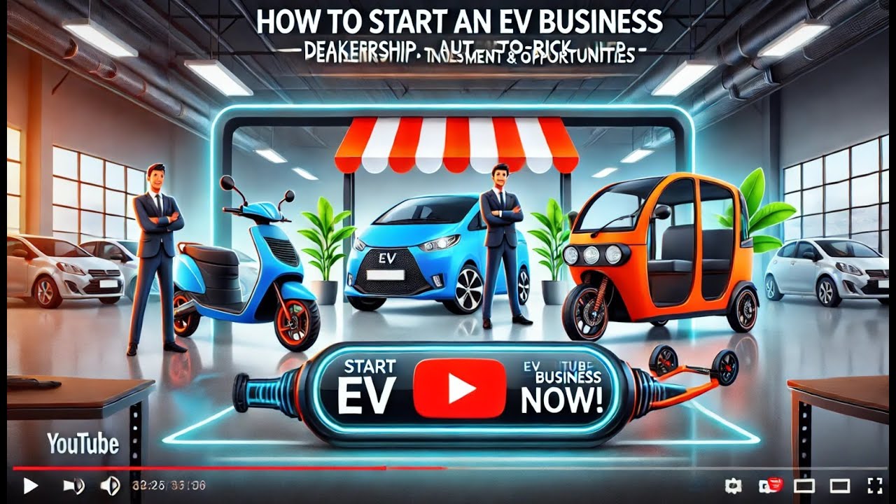 🚀 How to Start an EV Business in India &ndash; Dealership, Investment & Opportunities ⚡