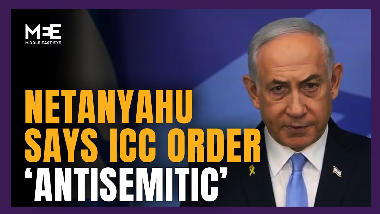 Netanyahu says ICC decision of arrest warrants ‘antisemitic’