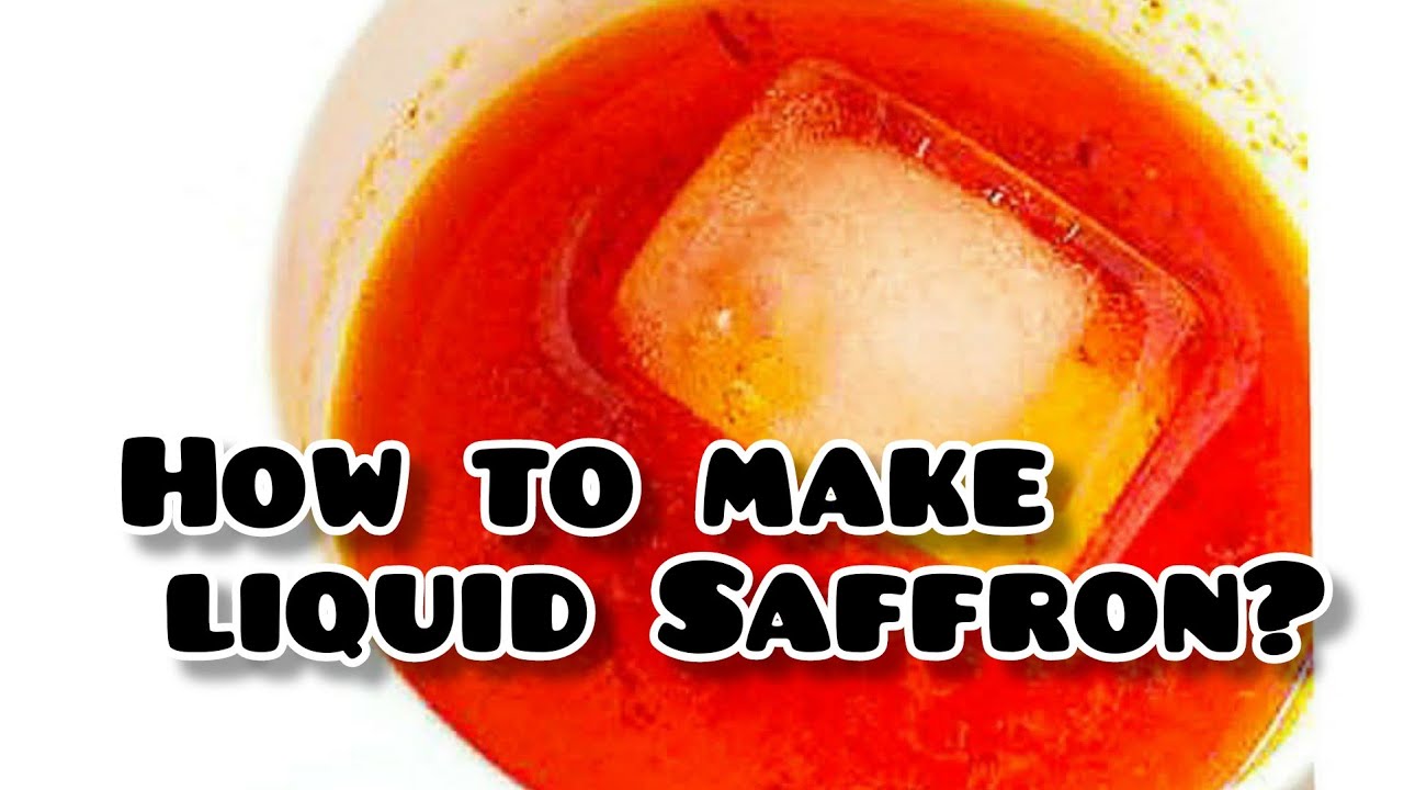 How to make liquid Saffron? 💁&zwj;♀️