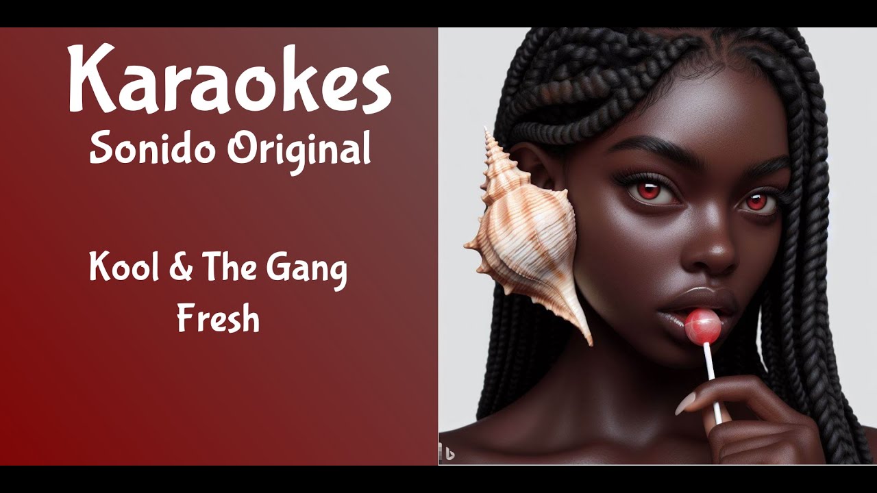 Kool & the Gang   Fresh   Karaoke