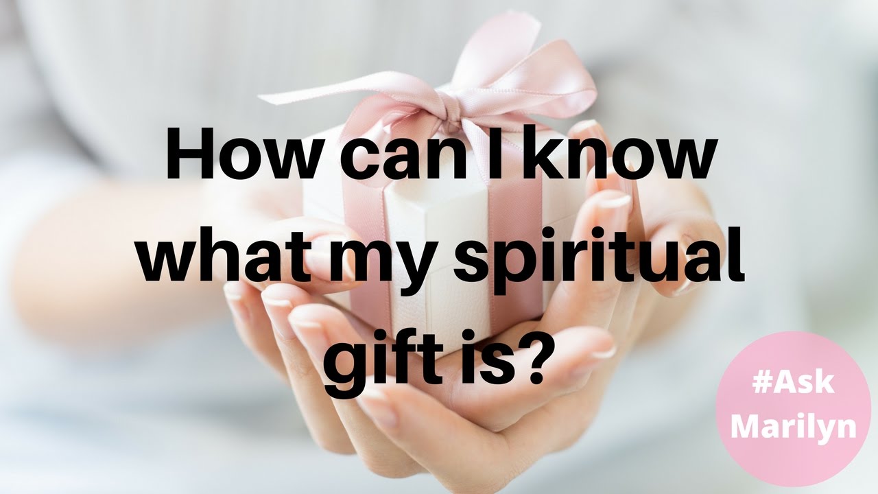 How can I know what my spiritual gift is?