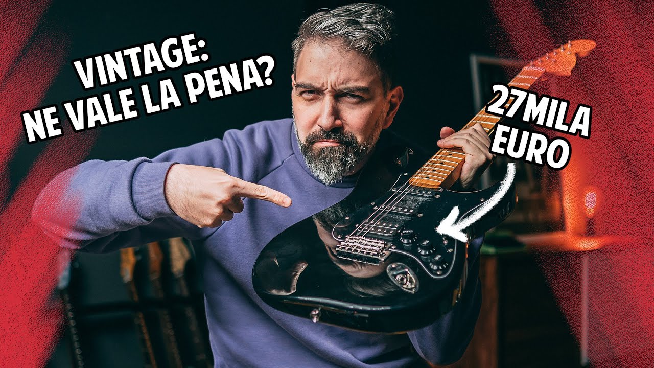 MA 'STE CHITARRE VINTAGE, ALLA FINE, NE VALE LA PENA? Facciamo il punto.