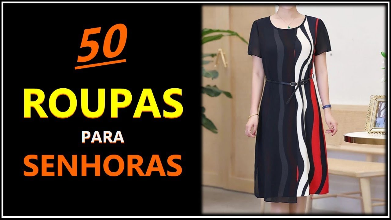 50 Lindas Roupas para Senhoras - Roupas Femininas Lindas  💕