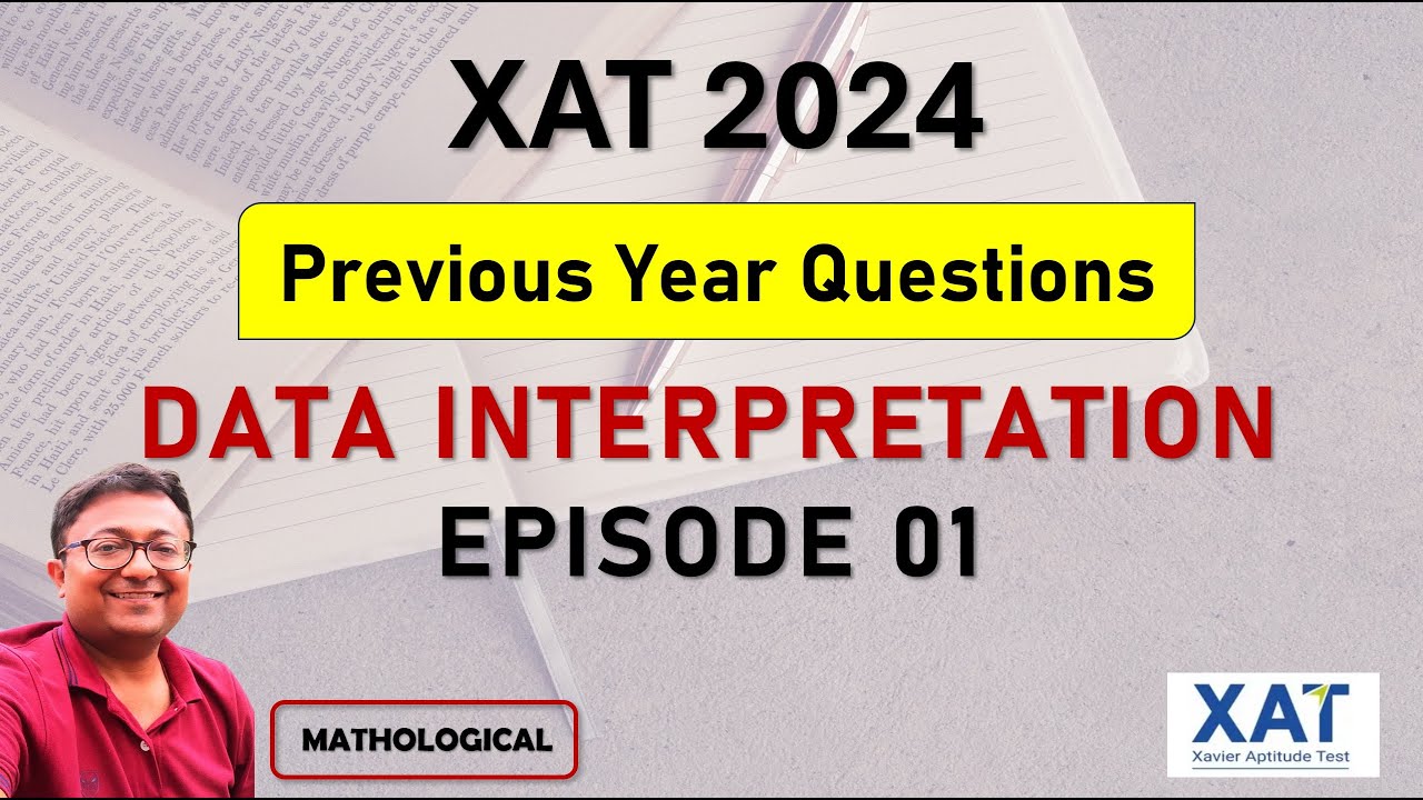 XAT 2025 DATA INTERPRETATION Series || Data Interpretation Made Easy - Tables & Graphs || Episode 01