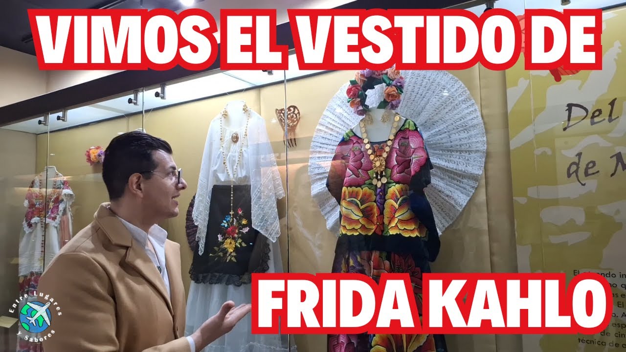 ¡La verdadera MODA Mexicana! | Vestuarios de Frida Kahlo y La India Maria – Entre Lugares y Sabores