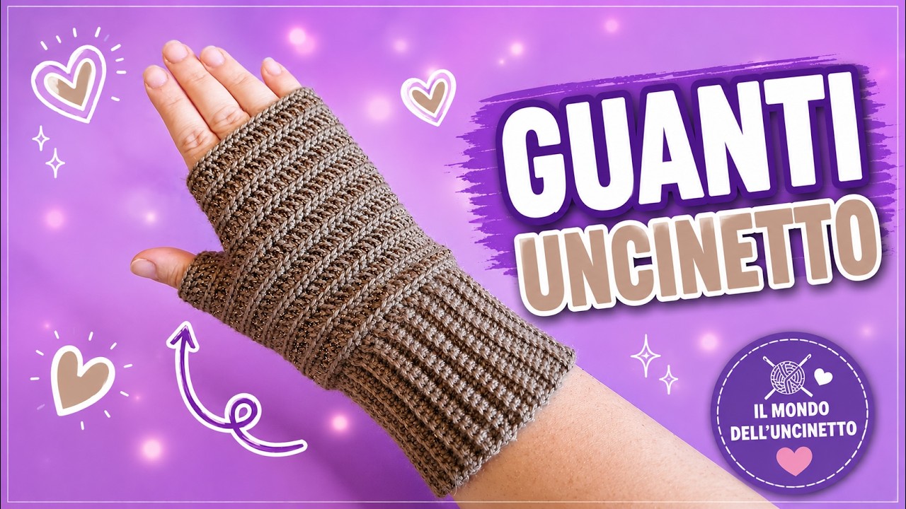 Guanti Senza Dita Facili e Veloci all'Uncinetto 🧤 | Tutorial Adatto ai Principianti
