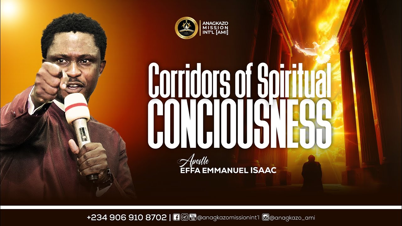 Corridors of Spiritual Consciousness || Apostle Effa Emmanuel Isaac || 07:09:2025