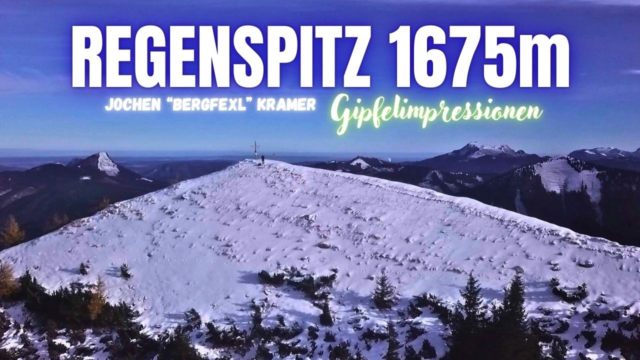 GIPFELIMPRESSIONEN - REGENSPITZ 1675m  -  Jochen 