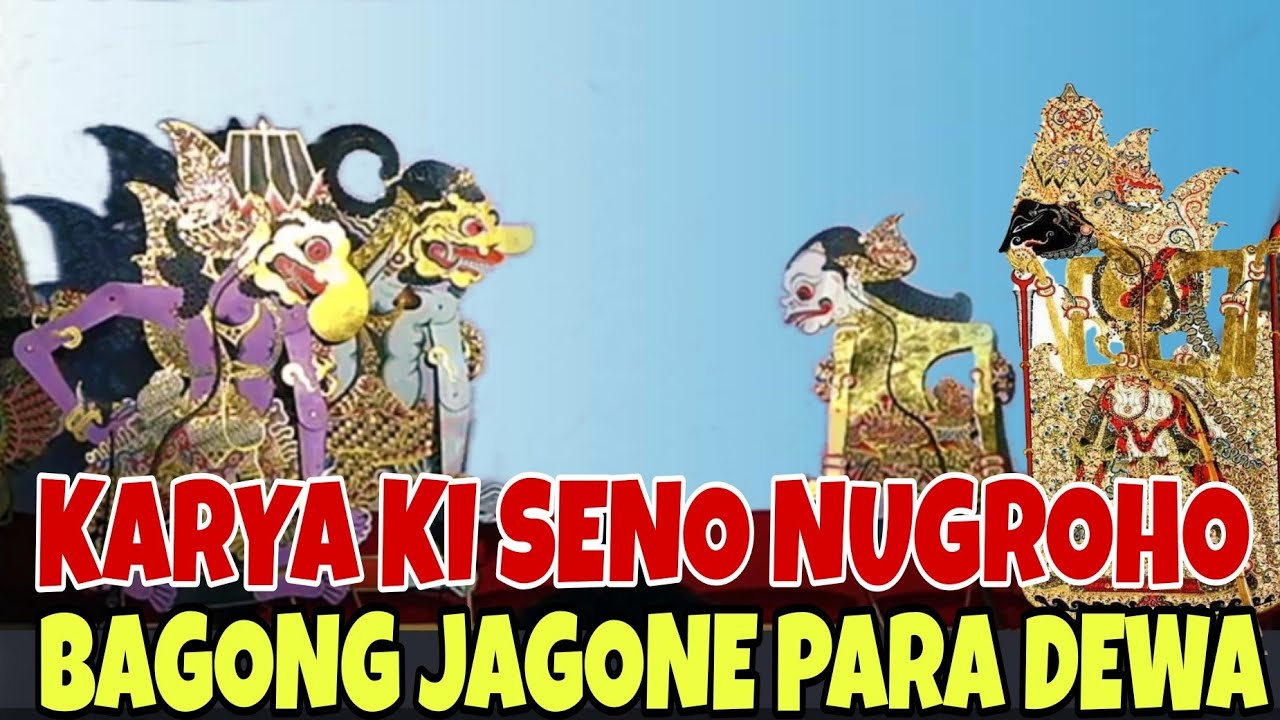 KISAH BAGONG DADI JAGONE PARA DEWA KI SENO NUGROHO