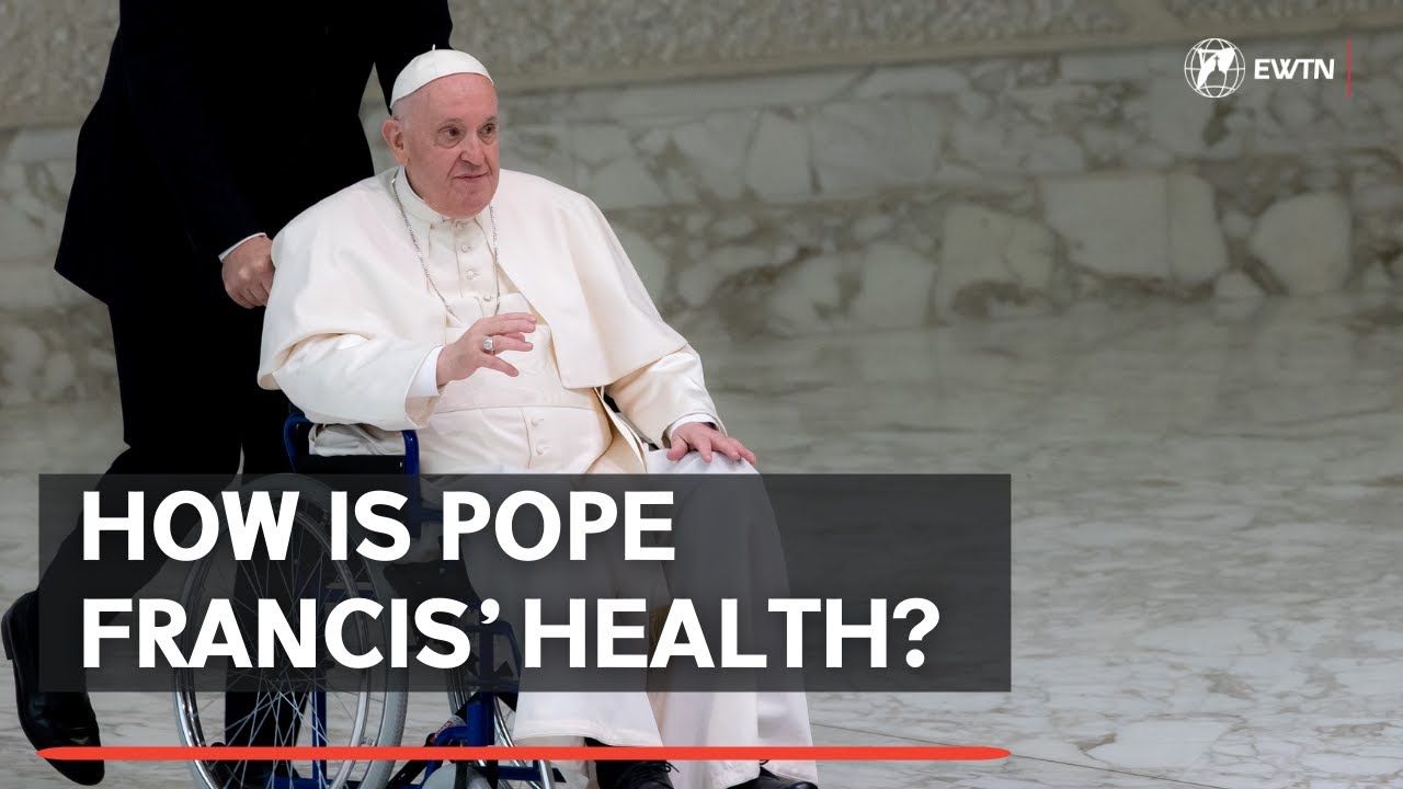 How is Pope Francis&rsquo; Health? An update