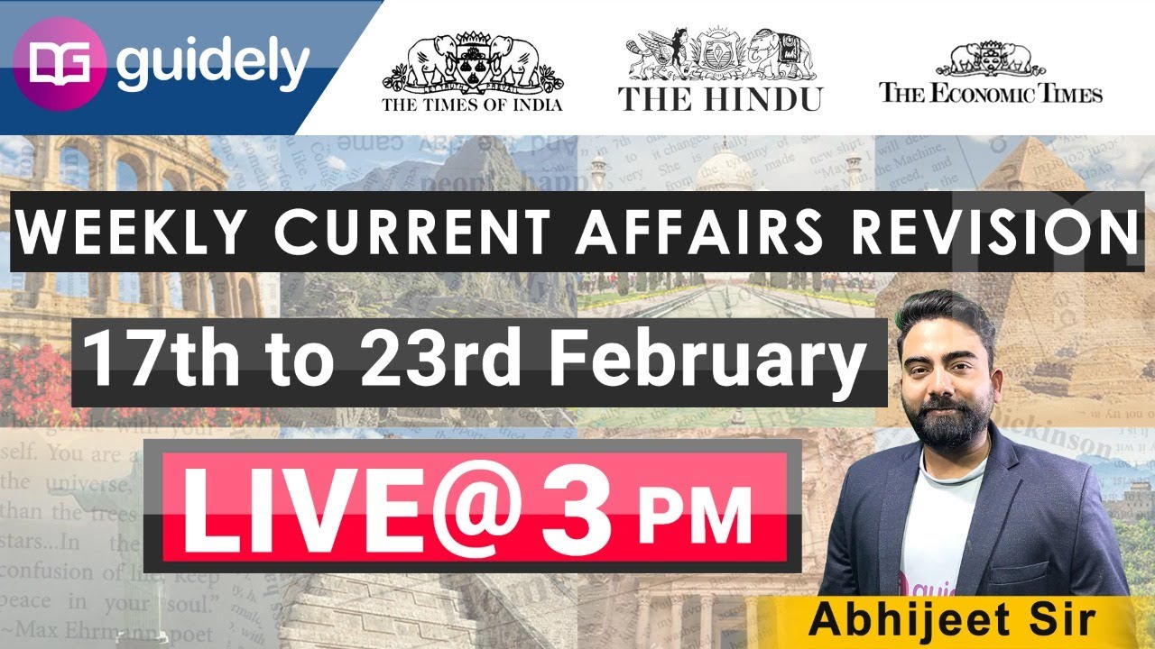 Weekly Current Affairs Revision (Feb 17 - 23 Feb, 2020) by Abhijeet Sir | Guidely