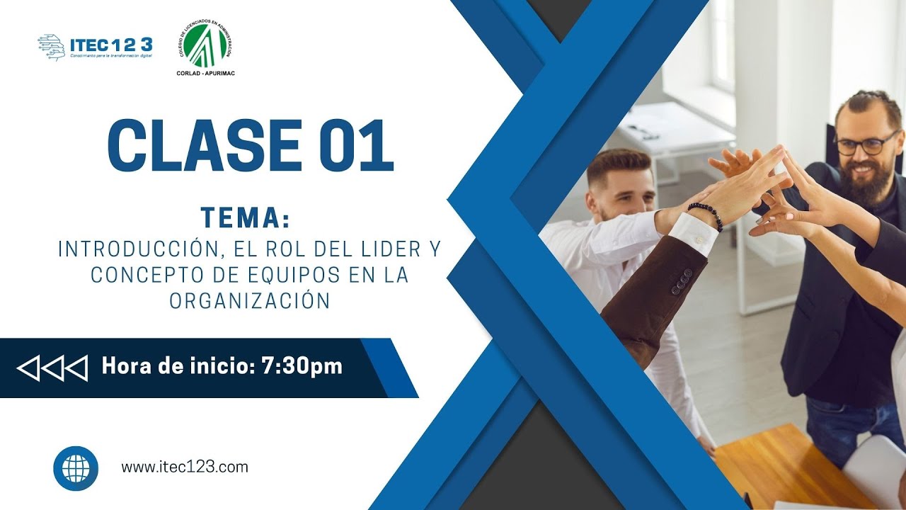 📑CLASE 01: Introducción, el rol del lider y concepto de equipos en la organización