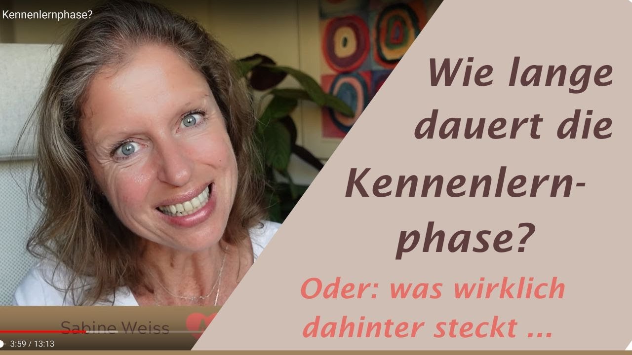 Wie lange dauert die Kennenlernphase?