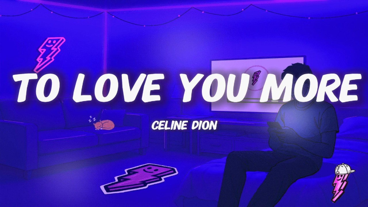 Céline Dion - To Love You More Lyrics