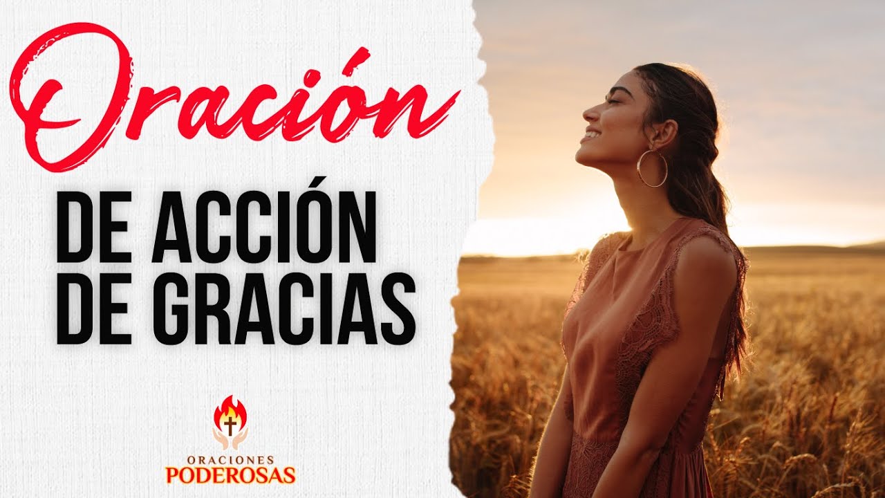 🔥PODEROSA ORACION DE ACCION DE GRACIAS A DIOS🙏 POR TODOS LOS FAVORES RECIBIDOS DE SU MANO🙌
