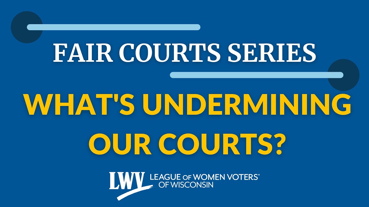 Fair Courts: What's Undermining Our Courts?