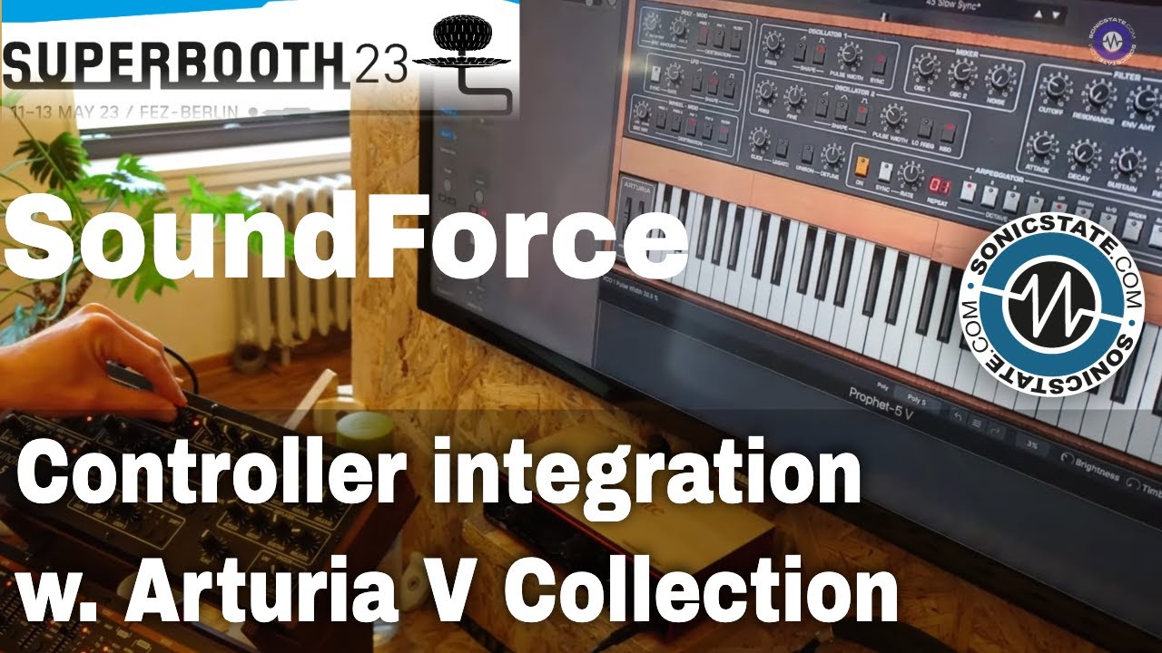 Superbooth 2023: SoundForce - Controller Integration With Arturia