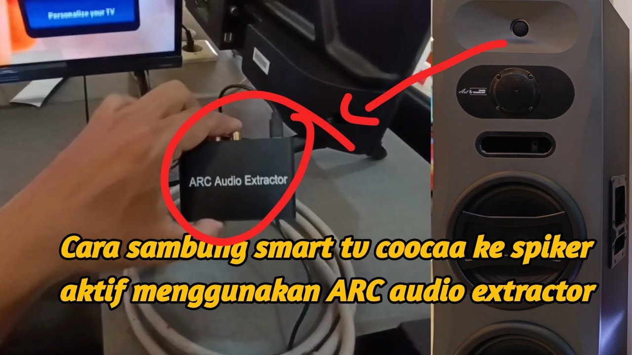 Cara sambung smart tv coocaa ke spiker aktif menggunakan ARC audio extractor di tv coocaa 32s6 plus 
