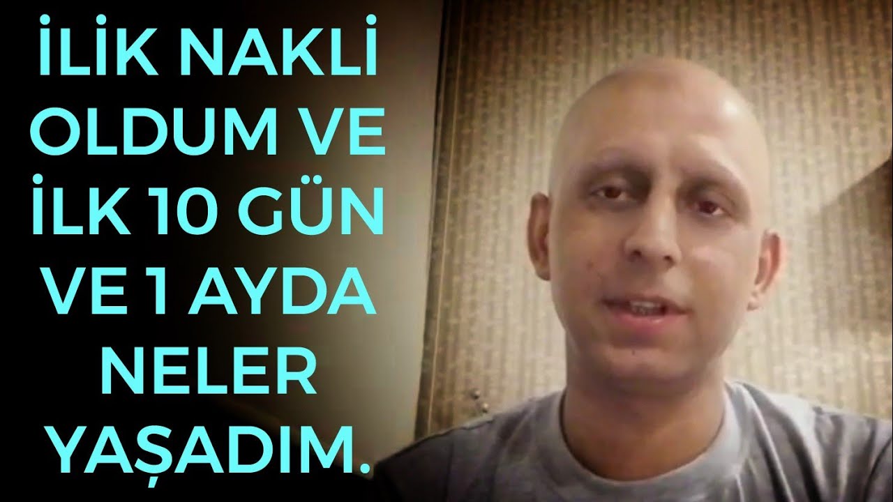 İLİK (k&ouml;k h&uuml;cre) NAKLİ OLDUM NELER YAŞADIM. !!! S&Uuml;RE&Ccedil; NASIL DEVAM EDİYOR.