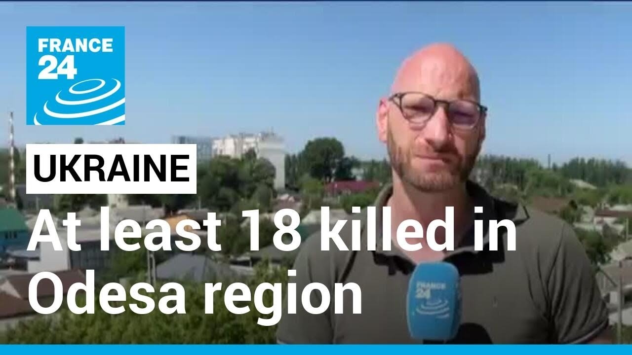 At least 18 killed in Odesa region after Kyiv retakes island &bull; FRANCE 24 English