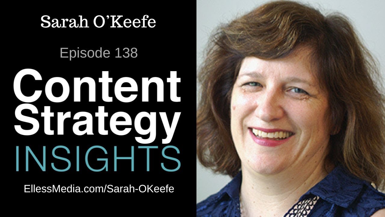 Sarah O'Keefe: The Evolution of Technical Content Strategy | Episode 138