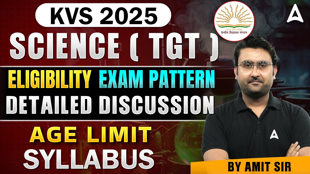 KVS 2025 | Science ( TGT ) - Eligibility, Exam Pattern, Age Limit, Syllabus