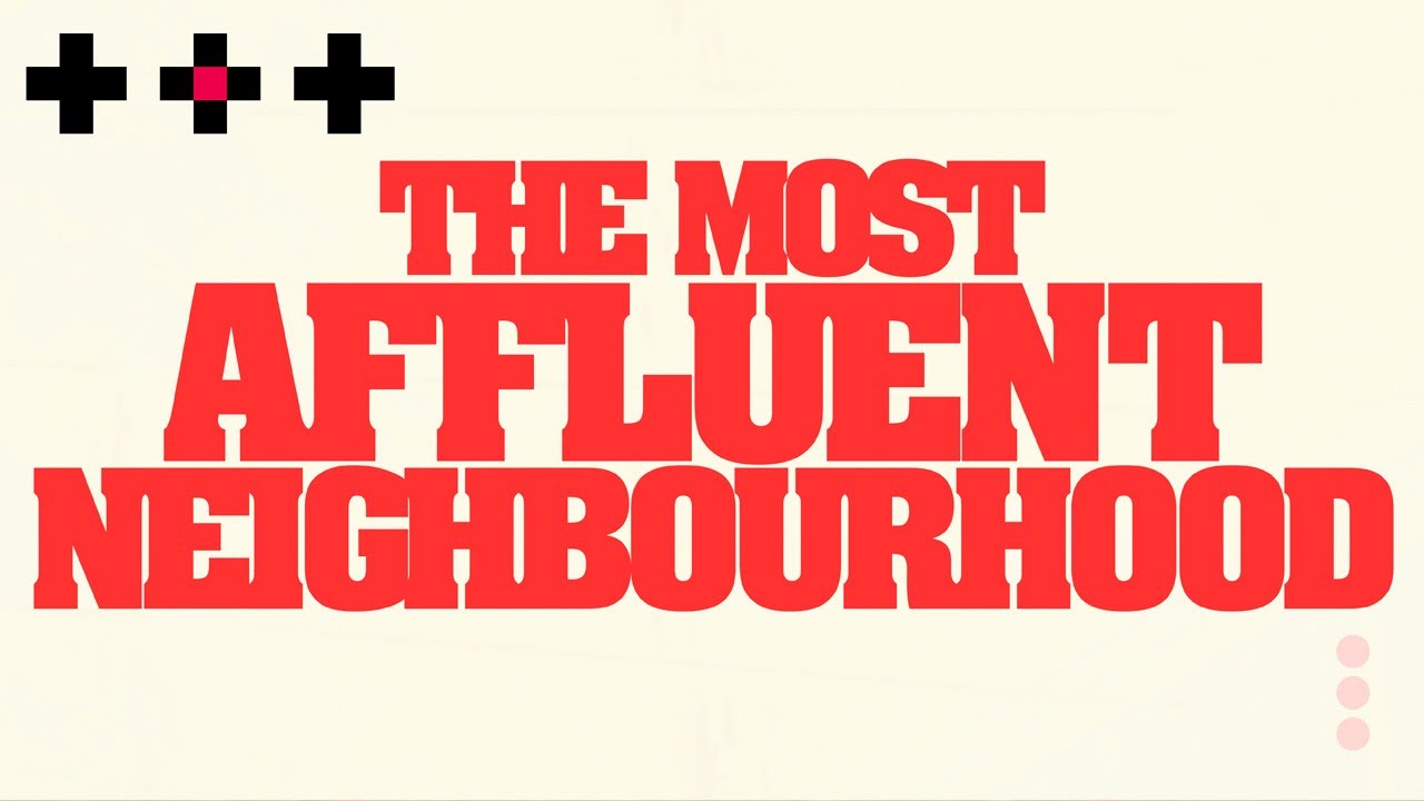 EP-01 // THE MOST AFFLUENT NEIGHBOURHOOD