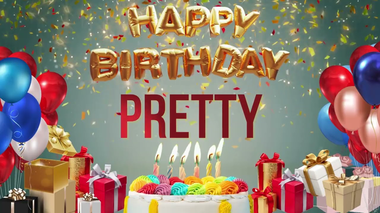 Pretty - Happy Birthday Pretty