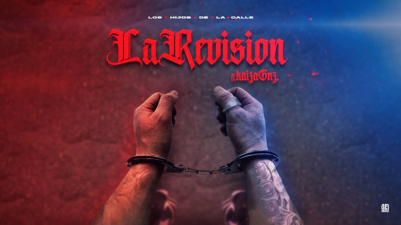 Los Hijos De La Calle - La Revisión feat. @KaizaGonzalez33k