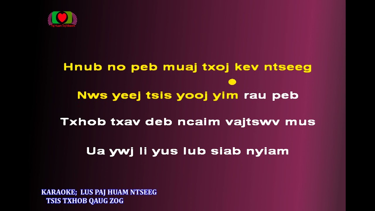karaoke lus paj huam tsis txhob qaug zog - paj huam txij nkawm