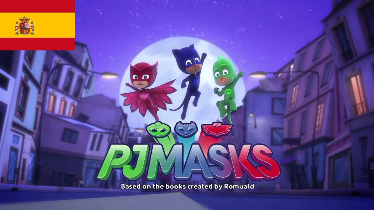 PJ Masks - Intro (Espa&ntilde;ol/Castilian Spanish)