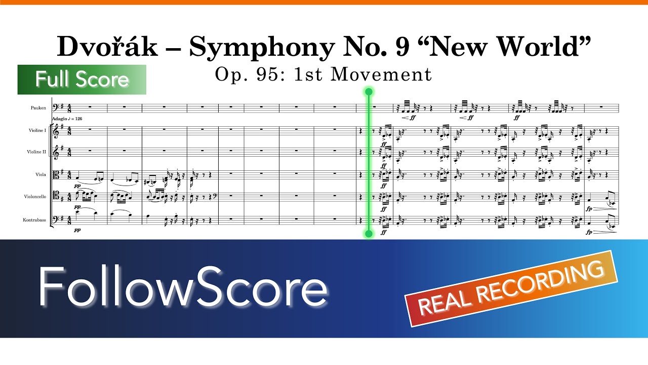 Dvořák – Symphony No. 9 “New World” Op. 95: 1st Movement (Full Score) | Sheet Music & Real Recording