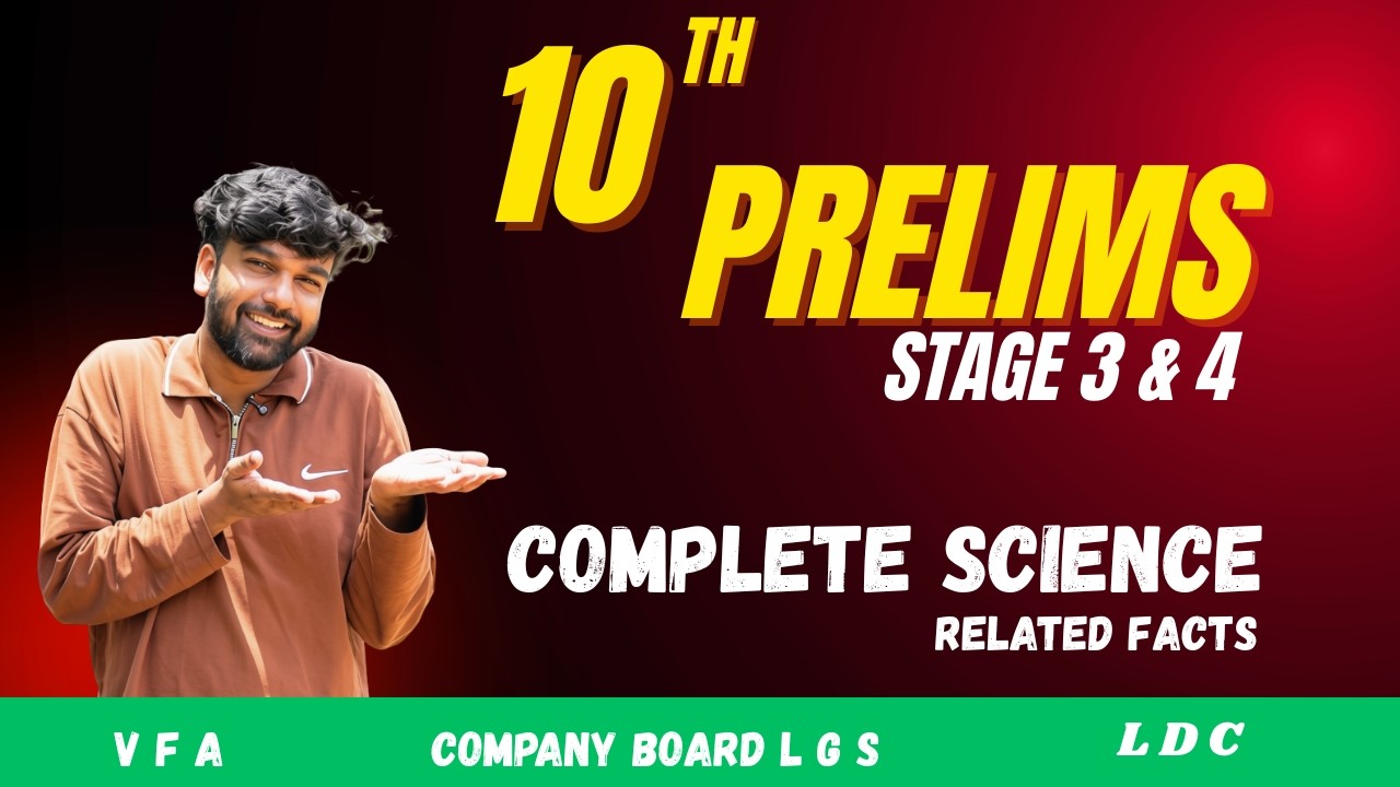 10th Prelims Science - Physics - Stage 3 & 4 | Explanations and Related Facts